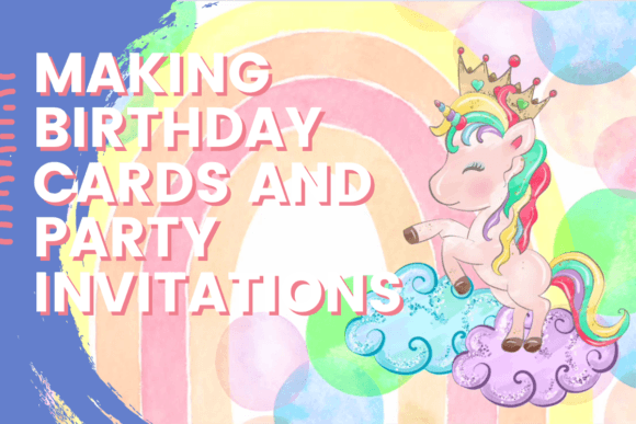 Download Making Birthday Cards and Party Invitations - Art Collection